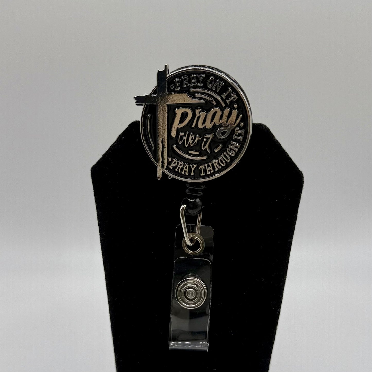 Pray On It, Over It, Through It Badge Reel