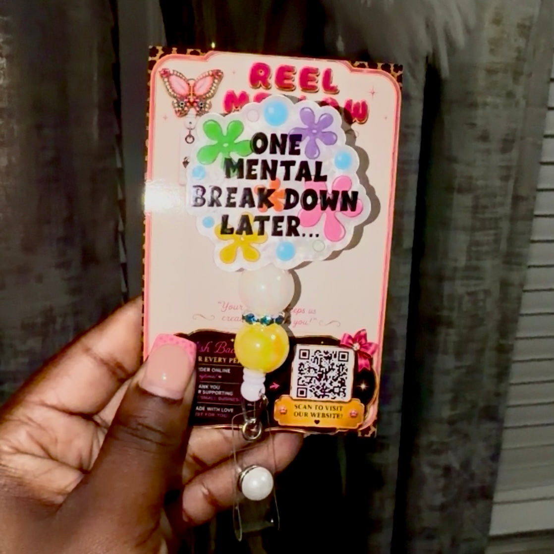 One Mental Break Down Later Badge Reel