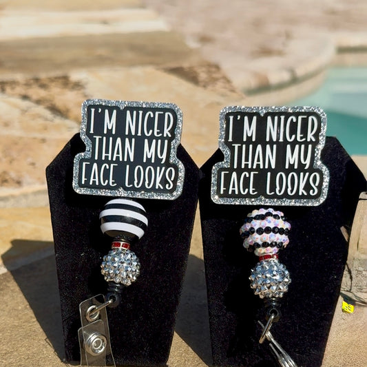 Nicer than My Face Looks Badge Reel