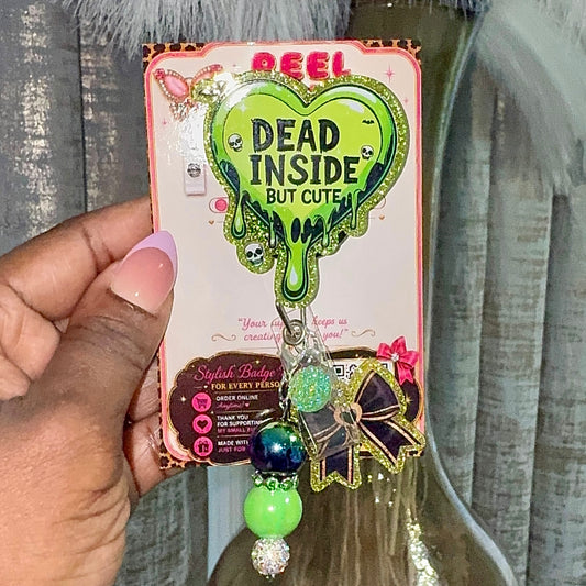 Dead Inside, But Cute Badge Reel