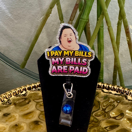 My Bills Are Paid Badge Reel